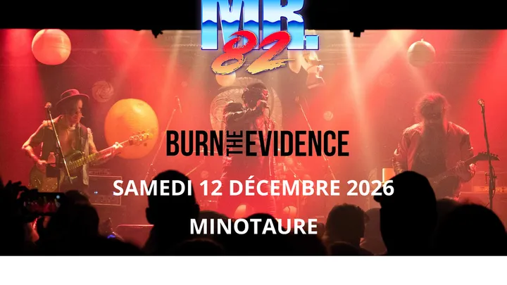 MR.82 et Burn The Evidence au Minotaure