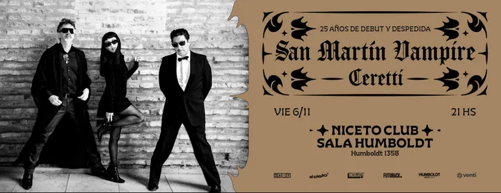 SAN MARTIN VAMPIRE + CERETTI en Humboldt | Niceto Club (+18 años)