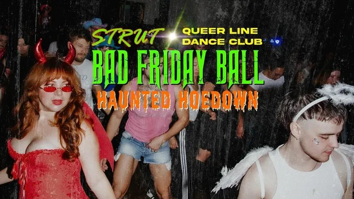 STRUT x QLDC'S BAD FRIDAY BALL - HAUNTED HOEDOWN