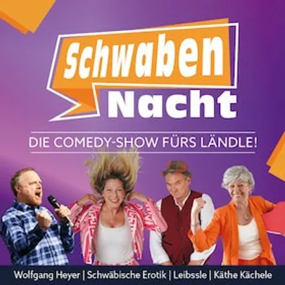 Die Comedy-Show fürs Ländle! - SchwabenNacht Uhingen