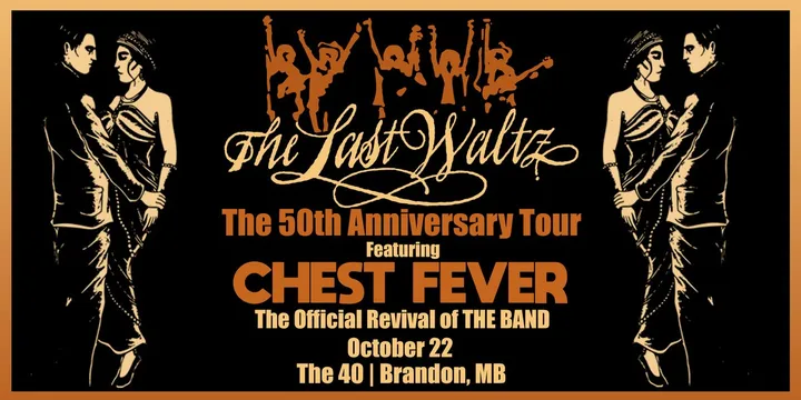 The Last Waltz - The 50th Anniversary Tour Featuring CHEST FEVER