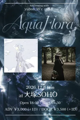 SOHO×yubne.38°c×透花「AquaFlora」