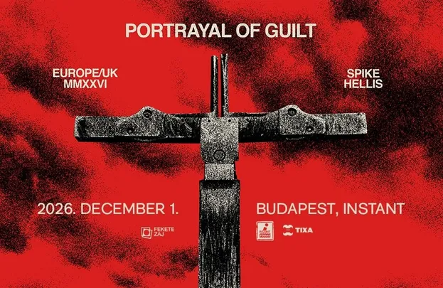 Portrayal of Guilt, Spike Hellis // Budapest, Instant