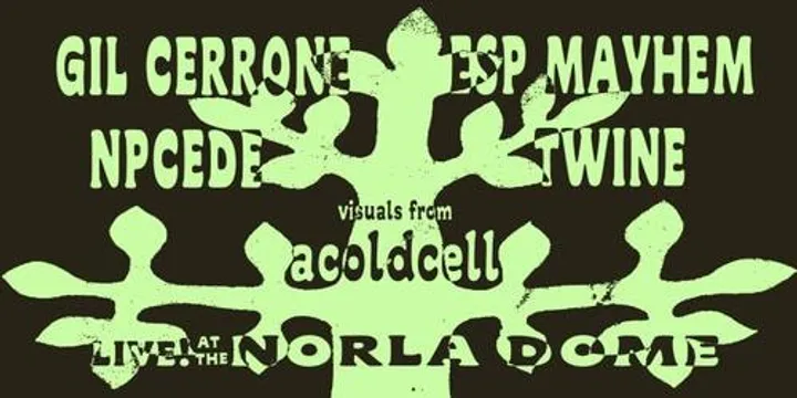 Gil Cerrone, ESP Mayhem, Npcede and Twine at the Norla Dome (with visuals by acoldcell)