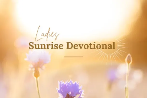 Ladies Sunrise Devotional (14 Nov'26)
