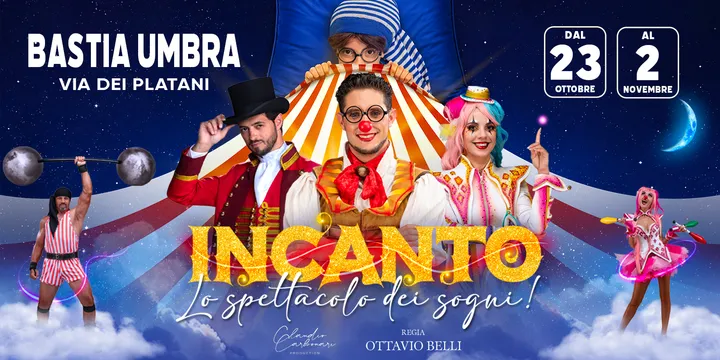 Incanto - Lo Spettacolo Dei Sogni a Bastia Umbra