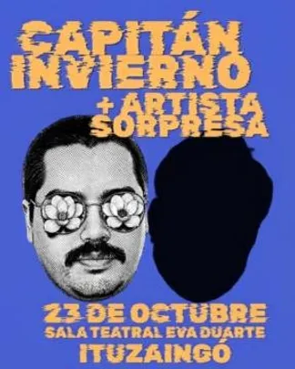 CAPITAN INVIERNO + ARTISTA SORPRESA