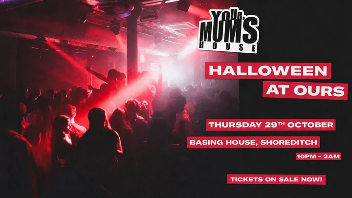 YOUR MUM'S HOUSE: HALLOWEEN AT OURS