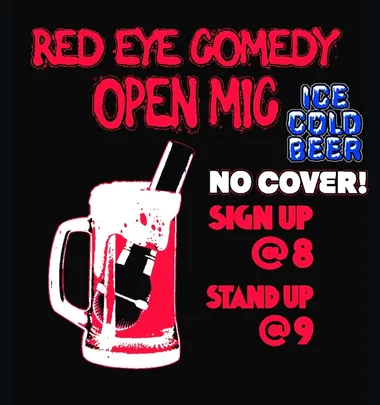 Comedy Open Mic - Presented by: Red Eye Comedy