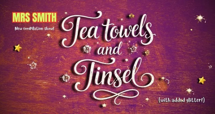 Mrs Smith - Tea towels & Tinsel!