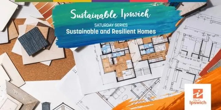 Sustainable Ipswich - Sustainable and Resilient Homes with Esther James