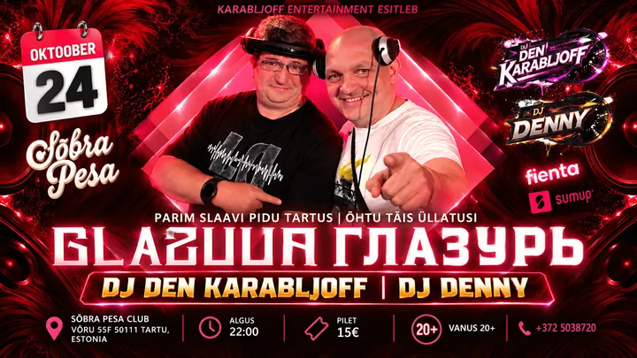 24|10 Вечеринка "GLAZUUR | ГЛАЗУРЬ" - Slavic Dance Party  @ SÕBRA PESA Tartu Estonia @ DJ Den Karabljoff & DJ Denny