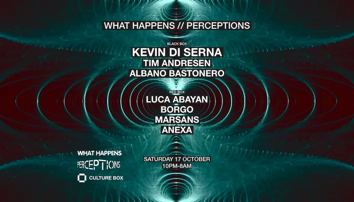 What Happens / Perceptions: Kevin Di Serna / Tim Andresen / Albano Bastonero / Luca Abayan / B