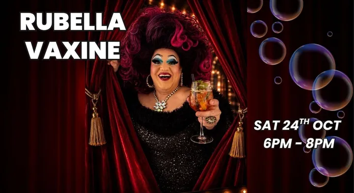 RUBELLA VAXINE - DRAG QUEEN SAT (24/10) 🎷