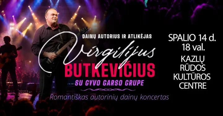 Romantiškas autorinių dainų koncertas | Kazlų Rūda