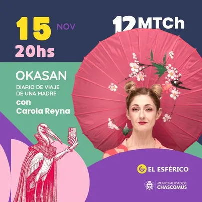 12° MARATON DE TEATRO CHASCOMUS Okasan: Diario de Viaje de una Madre | C. Reyna