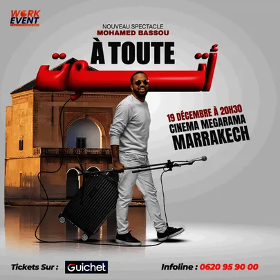 "À TOUTE" Nouveau spectacle de Mohamed BASSOU - MARRAKECH
