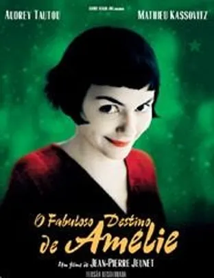O Fabuloso Destino de Amélie de Jean-Pierre Jeunet (Cinema)