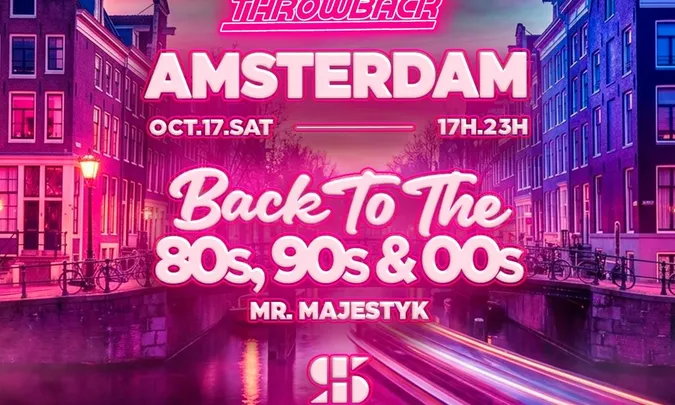 Throwback - AMSTERDAM (Back to 80s, 90s & 00s)