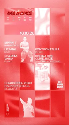 SENSORIAL: SCENE THREE [Listening Session + Live Performance + Club night]