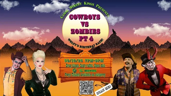 CANAL STREET KINGS PRESENTS: Cowboys vs Zombie Pt 4 (WOLFY'S BIRTHDAY BASH)