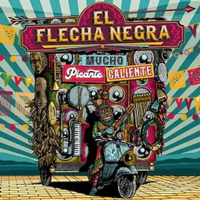 El Flecha Negra - Mucho Picante Caliente