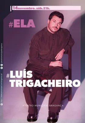 LUÍS TRIGACHEIRO - ELA