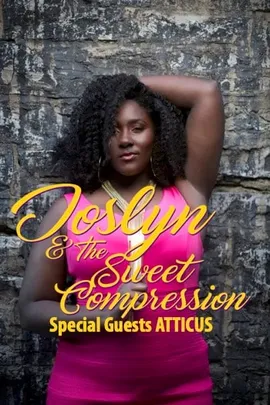 Joslyn &amp; The Sweet Compression With Special Guests Atticus And Malfunktion9