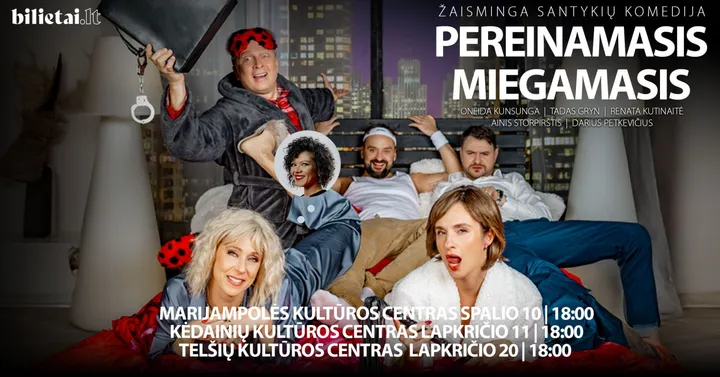 Komedija ''Pereinamasis miegamasis'' | TELŠIAI