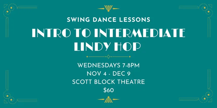 Swing Dance Lessons - Intro to Intermediate Lindy Hop - Nov 4-Dec 9