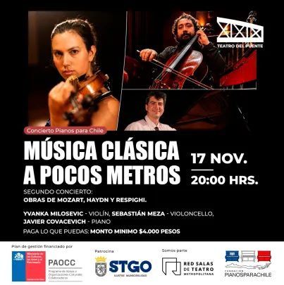 Yvanka Milosevic, violín - Sebastián Meza, violoncello - Javier Covacevich, piano - Obras de Mozart, Haydn y Respighi