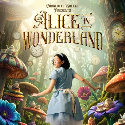 Charlotte Ballet: Alice in Wonderland