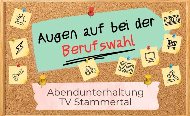 Abendunterhaltung "Augen auf bei der Berufswahl"