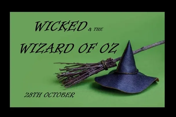 WICKED AND THE WIZARD OF OZ