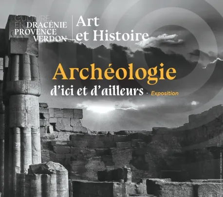 Visites flash - exposition Archéologie d'ici ou d'ailleurs