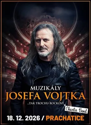 Muzikály Josefa Vojtka v Prachaticích