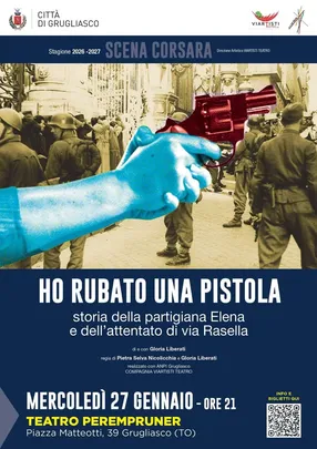 HO RUBATO UNA PISTOLA – storia della partigiana Elena e dell’attentato di via Rasella