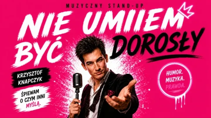 Stand-up „NIE UMIEM BYĆ DOROSŁY”