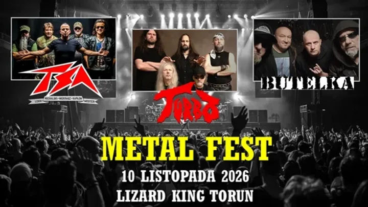 METAL FEST (TURBO / TSA (MNKWL) / BUTELKA)