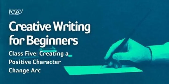Creative Writing for Beginners: Creating a Positive Character Change Arc