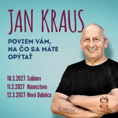 Jan Kraus - POVIEM VÁM, NA ČO SA MÁTE OPÝTAŤ - One man show - Námestovo