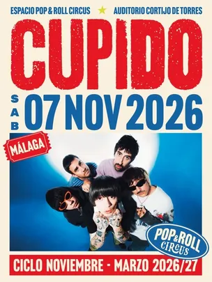 CONCIERTO CUPIDO - MÁLAGA - SALA CIRCUS - SÁBADO 7 DE NOVIEMBRE