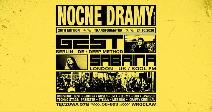 Nocne Dramy #26 • GEST • SABRINA + Scena TECHNO
