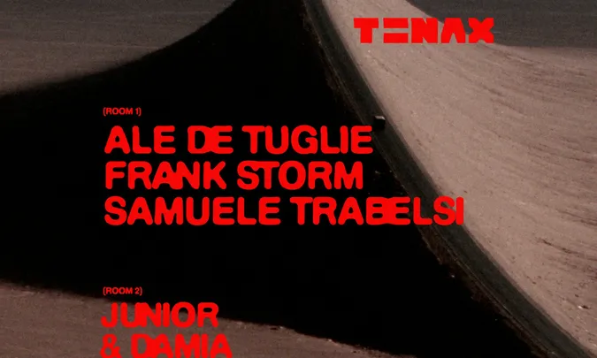 TENAX w/Ale De Tuglie, Frank Storm, Samuele Trabelsi