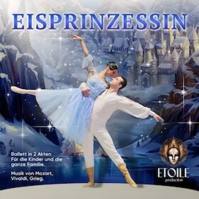 Ballet "Eisprinzessin" - European Tour 2026/2027