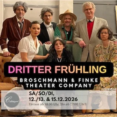 Broschmann & Finke Theater Company - Dritter Frühling