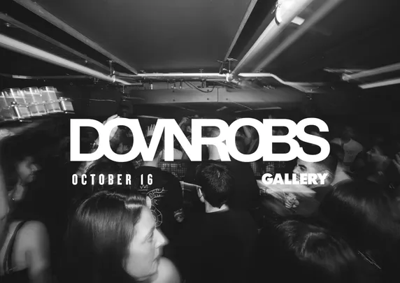 Nightly x DOVnROBS (Gallery Club London)
