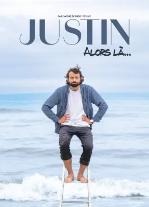 JUSTIN BARTHELEMY DANS « ALORS LÀ. »