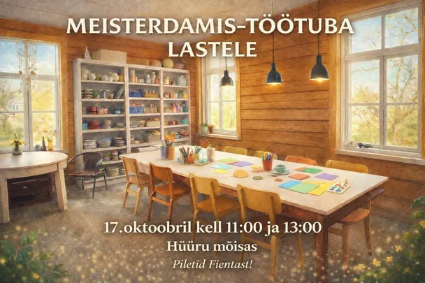 Meisterdamistuba lastele Hüüru mõisas