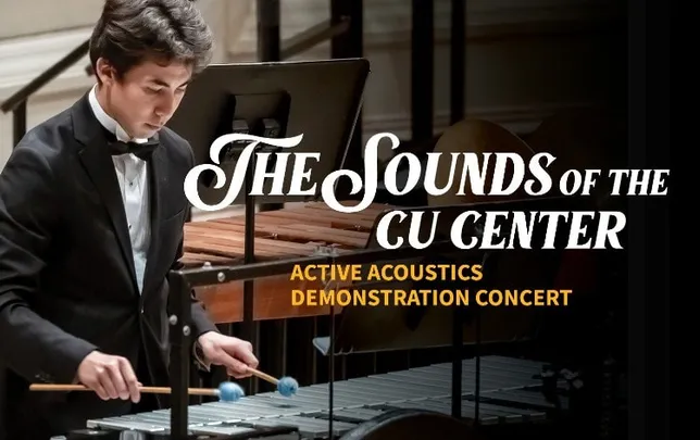 THE SOUNDS OF THE CU CENTER | Active Acoustics Demonstration Concert